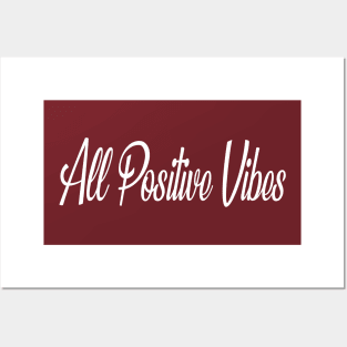 ALL POSITIVE VIBES - W Posters and Art